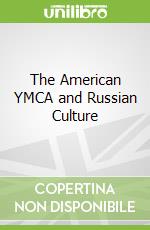 The American YMCA and Russian Culture