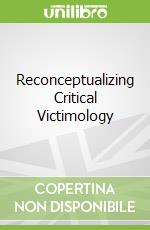 Reconceptualizing Critical Victimology