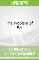 The Problem of Evil