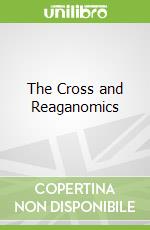 The Cross and Reaganomics