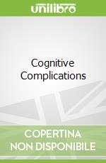 Cognitive Complications
