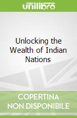 Unlocking the Wealth of Indian Nations