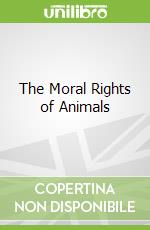 The Moral Rights of Animals