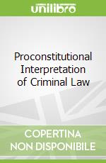 Proconstitutional Interpretation of Criminal Law