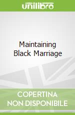 Maintaining Black Marriage