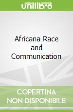 Africana Race and Communication