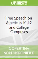 Free Speech on America's K–12 and College Campuses