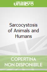 Sarcocystosis of Animals and Humans