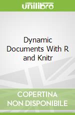 Dynamic Documents With R and Knitr