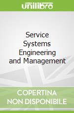 Service Systems Engineering and Management