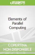 Elements of Parallel Computing