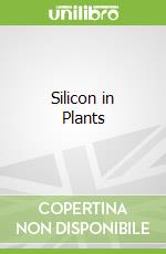Silicon in Plants