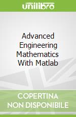 Advanced Engineering Mathematics With Matlab