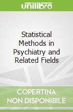 Statistical Methods in Psychiatry and Related Fields libro str