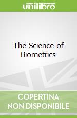 The Science of Biometrics