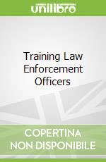Training Law Enforcement Officers
