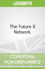 The Future X Network