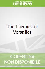 The Enemies of Versailles