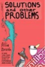 Solutions and Other Problems