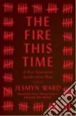 The Fire This Time