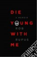 Die Young With Me
