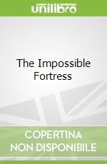 The Impossible Fortress