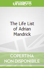 The Life List of Adrian Mandrick