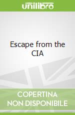 Escape from the CIA