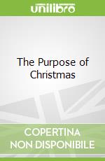 The Purpose of Christmas