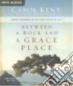 Between a Rock and a Grace Place (CD Audiobook)