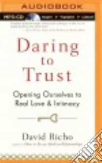 Daring to Trust (CD Audiobook) libro in lingua di Richo David, Dikeos Gary (NRT)