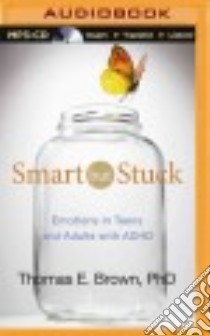 Smart but Stuck (CD Audiobook) libro in lingua di Brown Thomas E. Ph.D., Bronzi Joe (NRT)