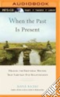 When the Past Is Present (CD Audiobook) libro in lingua di Richo David, Dikeos Gary (NRT)