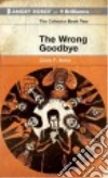 The Wrong Goodbye (CD Audiobook) libro str