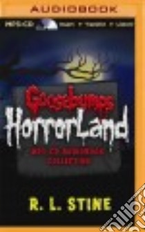 Goosebumps Horrorland Collection (CD Audiobook) libro in lingua di Stine R. L., Hunnicutt Alissa (NRT), Woodman Jeff (NRT), McWade Charlie (NRT), Simses Kate (NRT)