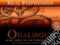 Odalisque (CD Audiobook) libro in lingua di Stephenson Neal, Prebble Simon (NRT), Kellgren Katherine (NRT), Pariseau Kevin (NRT)