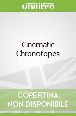 Cinematic Chronotopes