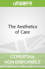 The Aesthetics of Care