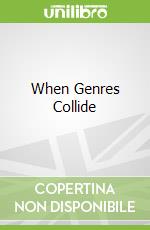 When Genres Collide