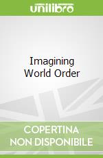 Imagining World Order