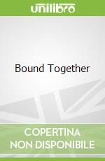 Bound Together
