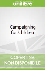 Campaigning for Children