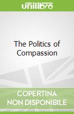 The Politics of Compassion