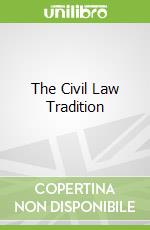 The Civil Law Tradition