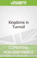Kingdoms in Turmoil