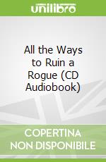 All the Ways to Ruin a Rogue (CD Audiobook) libro str