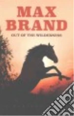 Out of the Wilderness