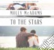 To the Stars (CD Audiobook) libro in lingua di McAdams Molly, Eldridge Em (NRT), Alan Matthew (NRT)