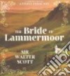 The Bride of Lammermoor (CD Audiobook) libro str