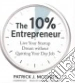 The 10% Entrepreneur (CD Audiobook)